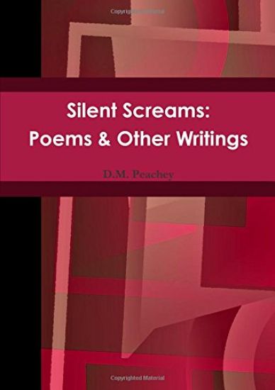 Silent Screams: Poems & Other Writings
