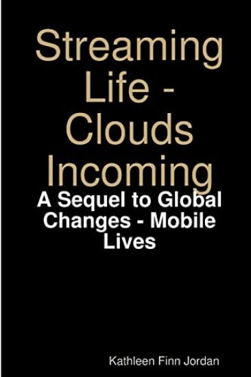 Streaming Life = Clouds Incoming