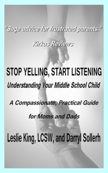 STOP YELLING, START LISTENING - Understanding Your Middle School Child