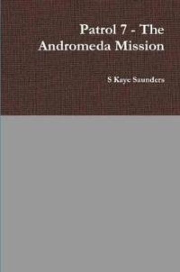 Patrol 7 - The Andromeda Mission