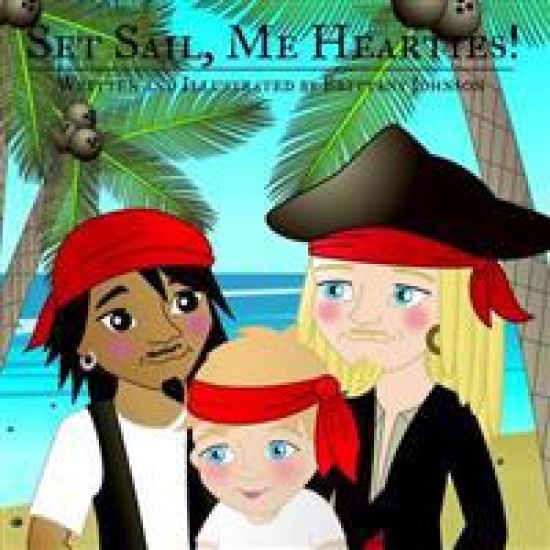 Set Sail, Me Hearties