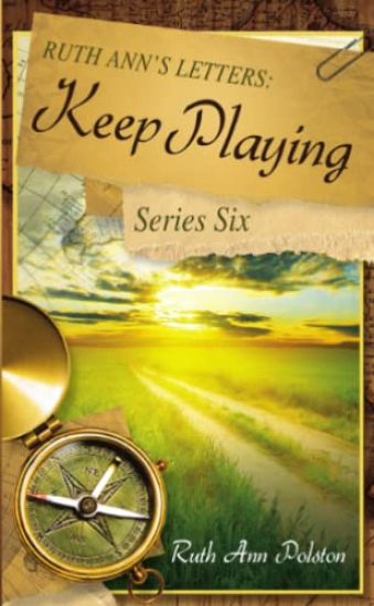 Ruth Ann's Letters: Keep Playing, Series Six