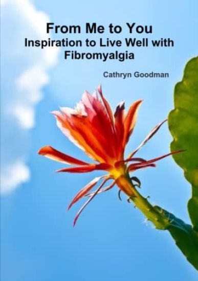From Me to You: Inspiration to Live Well with Fibromyalgia