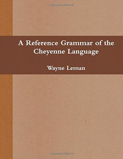 A Reference Grammar of the Cheyenne Language