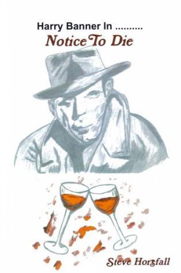 Harry Banner in...Notice To Die