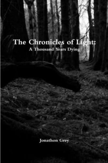 The Chronicles of Light: A Thousand Years Dying