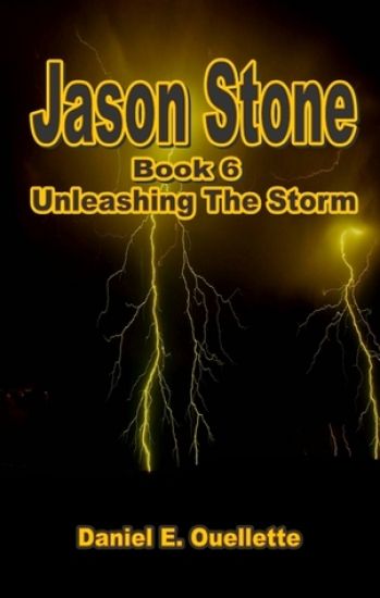Jason Stone (Book VI) Unleashing The Storm