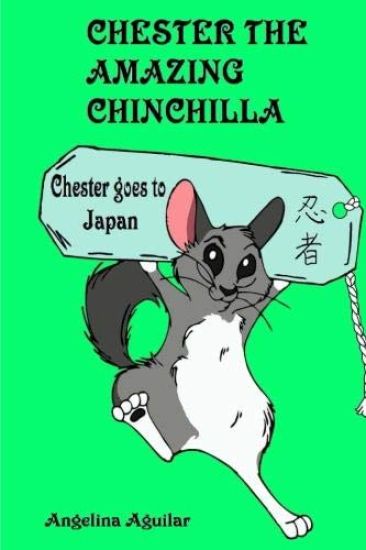 Chester the Amazing Chinchilla Chester Goes to Japan