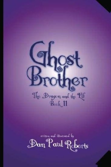 Ghost Brother: The Dragon and the Elf Book II