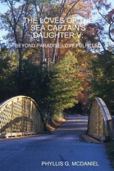 THE Loves of the Sea Captain's Daughter V: Beyond Paradise-Love Fulfilled