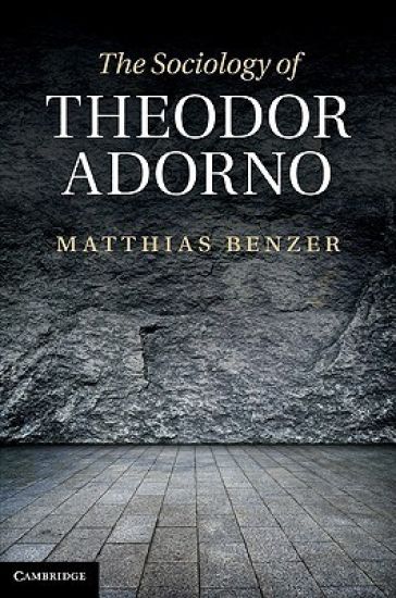 The Sociology of Theodor Adorno