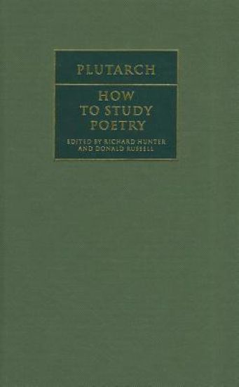 Plutarch: How to Study Poetry (De audiendis poetis)