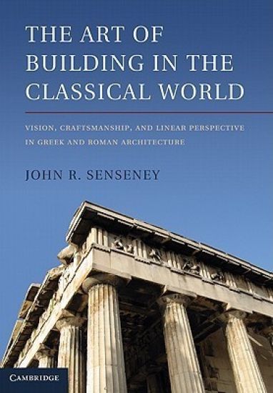 The Art of Building in the Classical World
