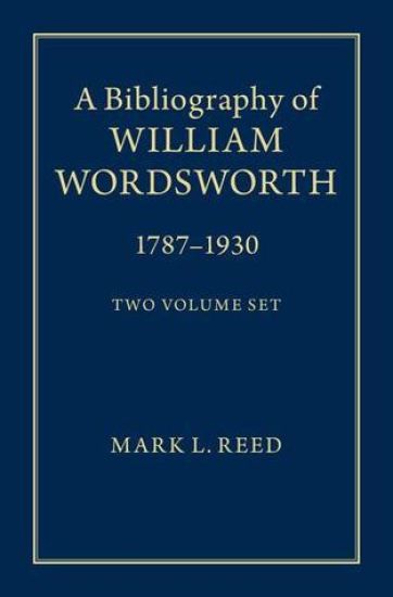 A Bibliography of William Wordsworth 2 Volume Hardback Set