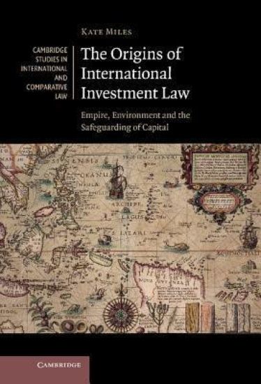 The Origins of International Investment Law