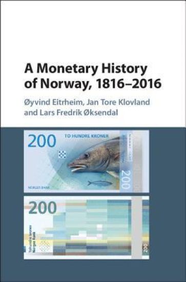A Monetary History of Norway 1816 2016