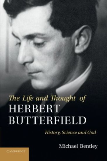 The Life and Thought of Herbert Butterfield
