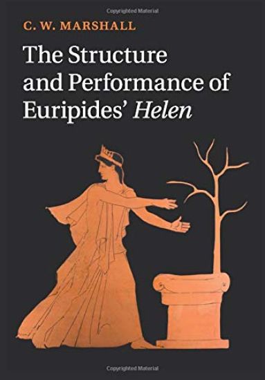The Structure and Performance of Euripides' Helen