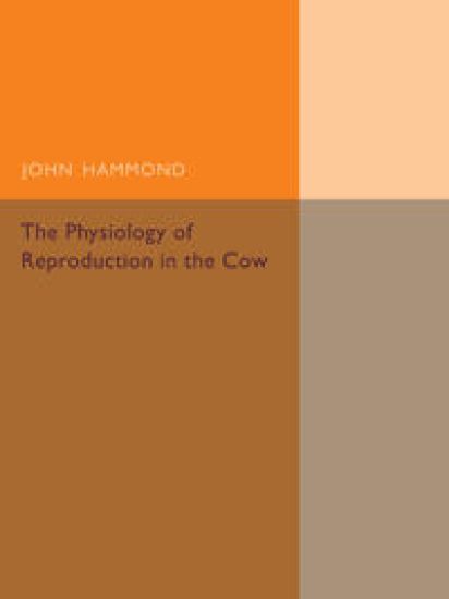 The Physiology of Reproduction in the Cow
