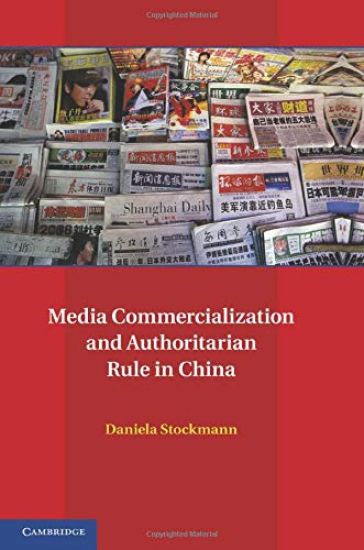 Media Commercialization and Authoritarian Rule in China