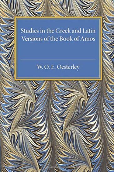 Studies in the Greek and Latin Versions of the Book of Amos
