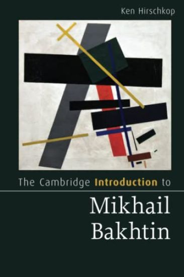 The Cambridge Introduction to Mikhail Bakhtin