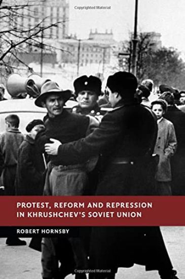 Protest, Reform and Repression in Khrushchev's Soviet Union