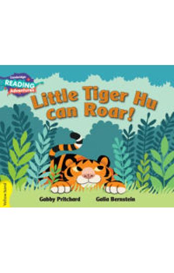Cambridge Reading Adventures Little Tiger Hu Can Roar Yellow Band