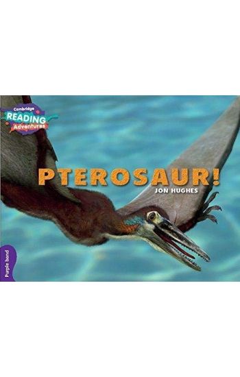 Cambridge Reading Adventures Pterosaur! Purple Band