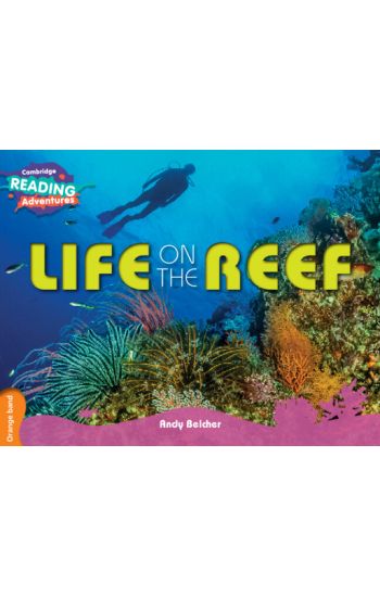 Cambridge Reading Adventures Life on the Reef Orange Band