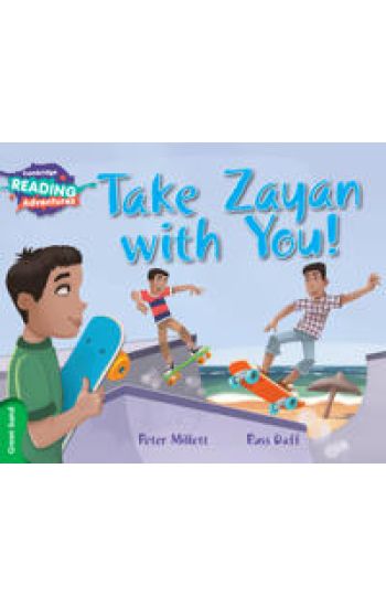 Cambridge Reading Adventures Take Zayan with You! Green Band