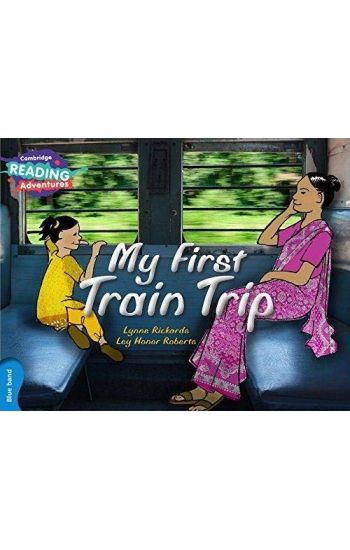 Cambridge Reading Adventures My First Train Trip Blue Band