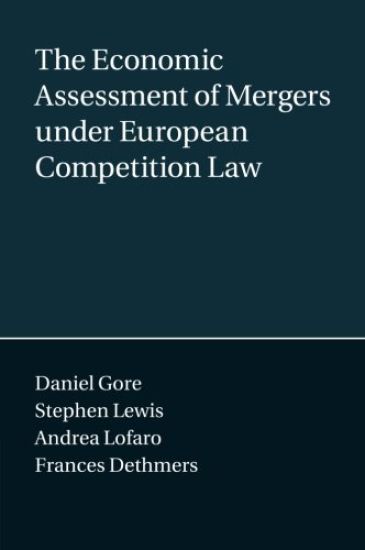 The Economic Assessment of Mergers under European Competition Law