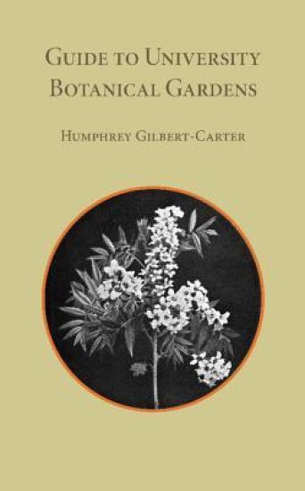 Guide to the University Botanic Garden Cambridge