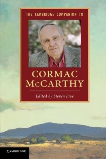 The Cambridge Companion to Cormac McCarthy