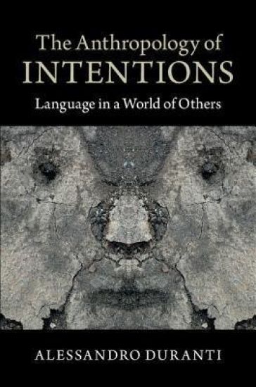The Anthropology of Intentions