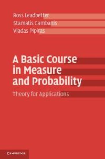 A Basic Course in Measure and Probability