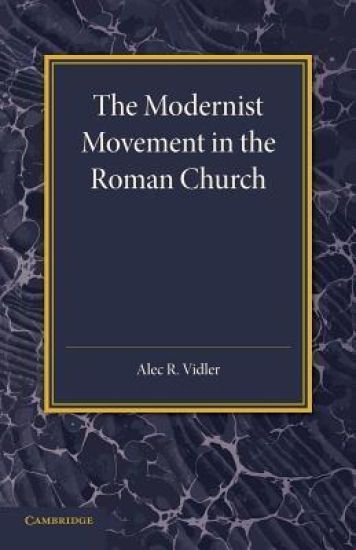 The Modernist Movement in the Roman Church