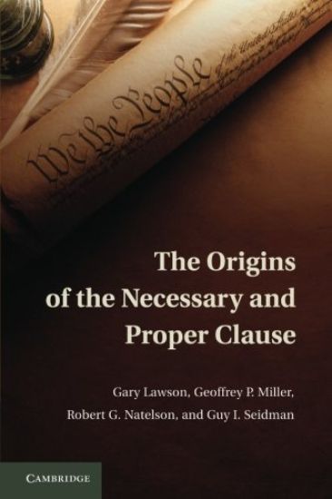 The Origins of the Necessary and Proper Clause