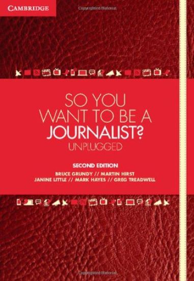 So You Want To Be A Journalist?
