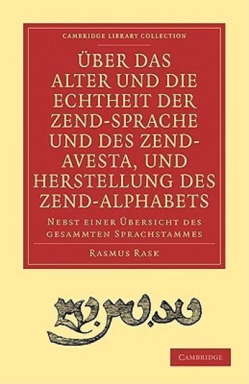 Über das Alter und die Echtheit der Zendsprache und des Zend-Avesta, und Herstellung des Zend-alphabets