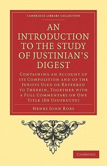 An Introduction to the Study of Justinian’s Digest