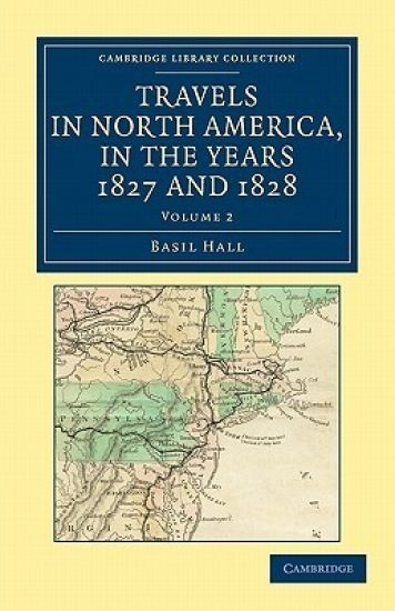 Travels in North America, in the Years 1827 and 1828
