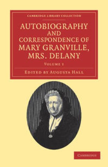 Autobiography and Correspondence of Mary Granville, Mrs Delany
