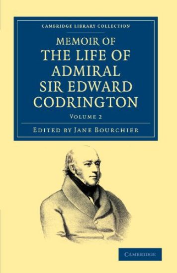 Memoir of the Life of Admiral Sir Edward Codrington