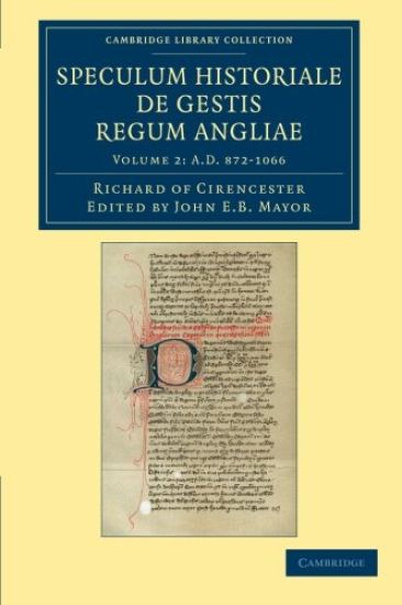 Ricardi de Cirencestria speculum historiale de gestis regum Angliae