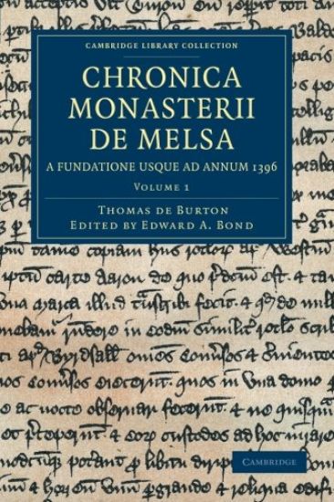 Chronica Monasterii de Melsa, a Fundatione usque ad Annum 1396