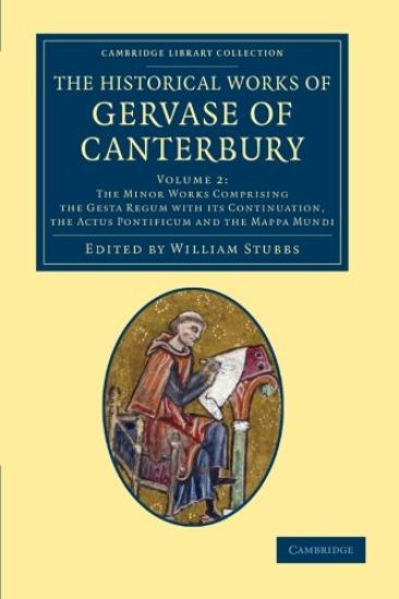 The Historical Works of Gervase of Canterbury