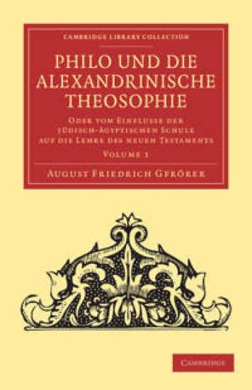 Philo und die Alexandrinische Theosophie