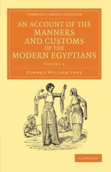 An Account of the Manners and Customs of the Modern Egyptians